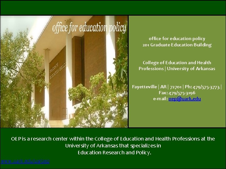 office for education policy 201 Graduate Education Building College of Education and Health Professions