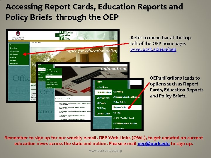 Accessing Report Cards, Education Reports and Policy Briefs through the OEP Refer to menu