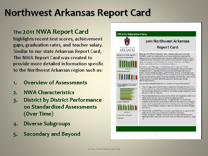 Northwest Arkansas Report Card The 2011 NWA Report Card highlights recent test scores, achievement