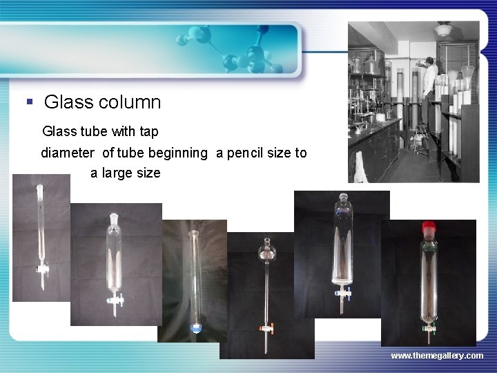 § Glass column Glass tube with tap diameter of tube beginning a pencil size