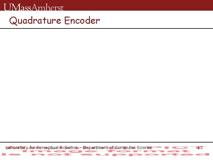 Quadrature Encoder Laboratory for Perceptual Robotics – Department of Computer Science 13 