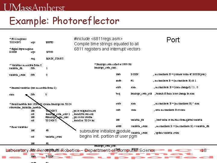Example: Photoreflector * 6811 registers TOC 4 INT equ $BFE 2 * digital input