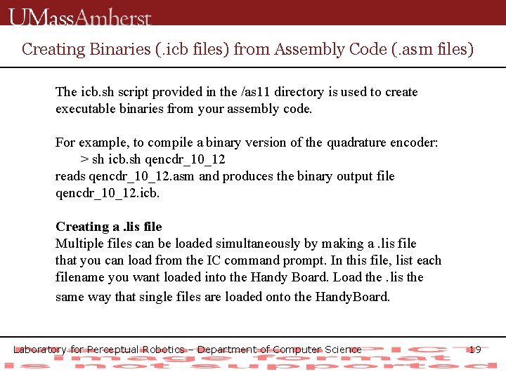 Creating Binaries (. icb files) from Assembly Code (. asm files) The icb. sh