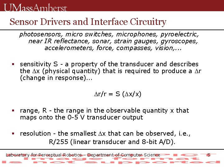 Sensor Drivers and Interface Circuitry photosensors, micro switches, microphones, pyroelectric, near IR reflectance, sonar,