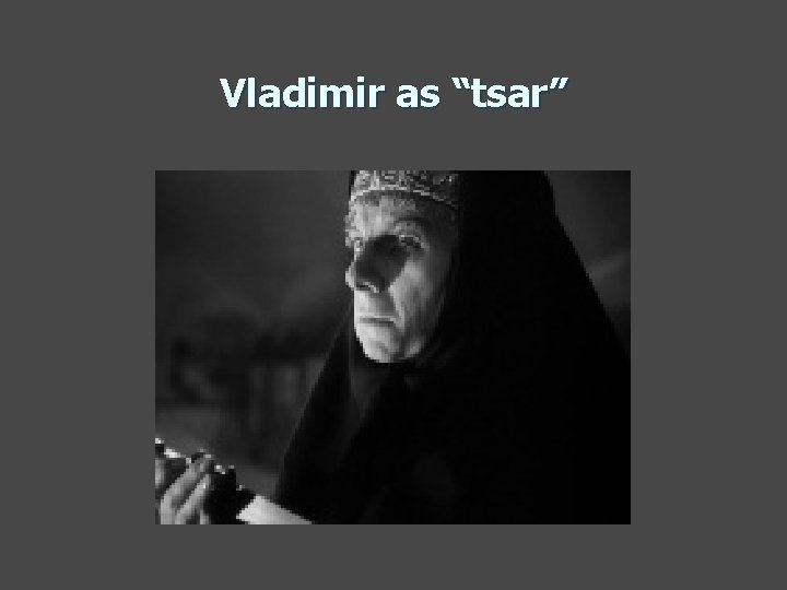 Vladimir as “tsar” 