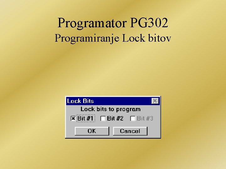 Programator PG 302 Programiranje Lock bitov 