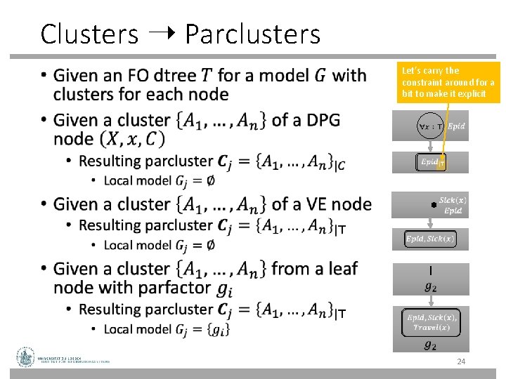 Clusters ➝ Parclusters • Let’s carry the constraint around for a bit to make