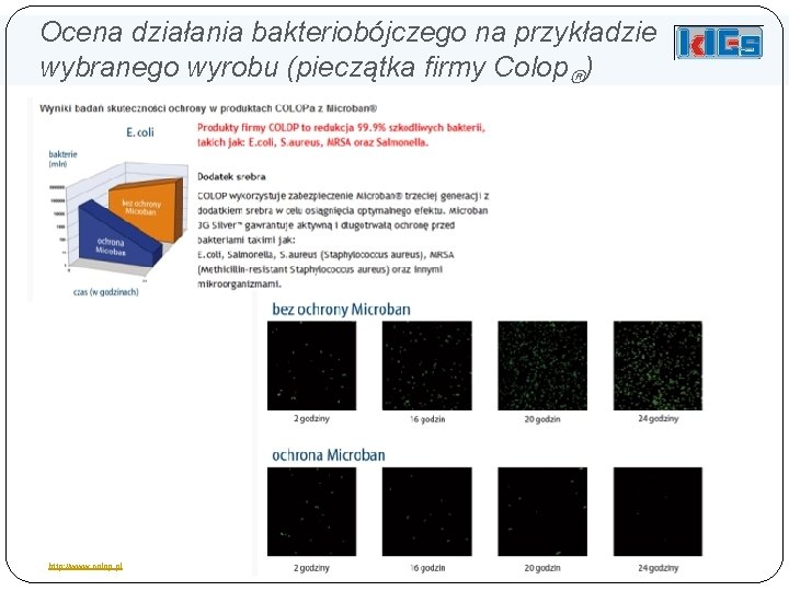 Ocena działania bakteriobójczego na przykładzie wybranego wyrobu (pieczątka firmy Colop ) http: //www. colop.