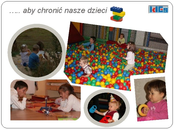 …. . aby chronić nasze dzieci 