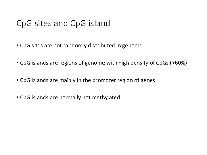 Cp. G sites and Cp. G island • Cp. G sites are not randomly