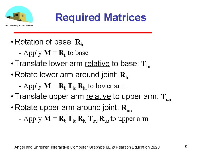 Required Matrices • Rotation of base: Rb Apply M = Rb to base •