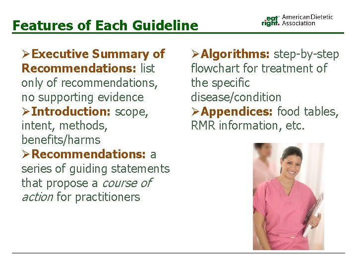 Features of Each Guideline ØExecutive Summary of Recommendations: list only of recommendations, no supporting