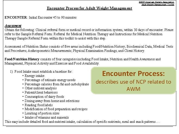 © 2007 American Dietetic Association Adult Weight Management Toolkit Encounter Process for Adult Weight