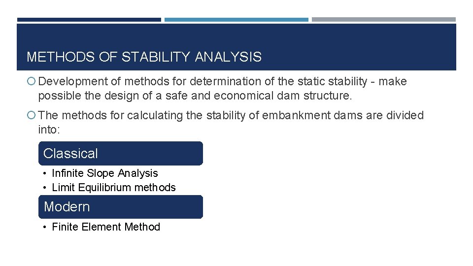 METHODS OF STABILITY ANALYSIS Development of methods for determination of the static stability -