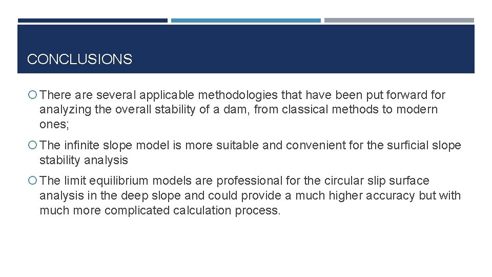 CONCLUSIONS There are several applicable methodologies that have been put forward for analyzing the