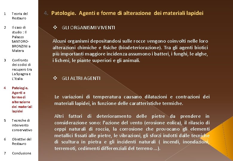 1 Teoria del Restauro 2 Il caso di studio : Il Palazzo SANTOROBRONZINI a