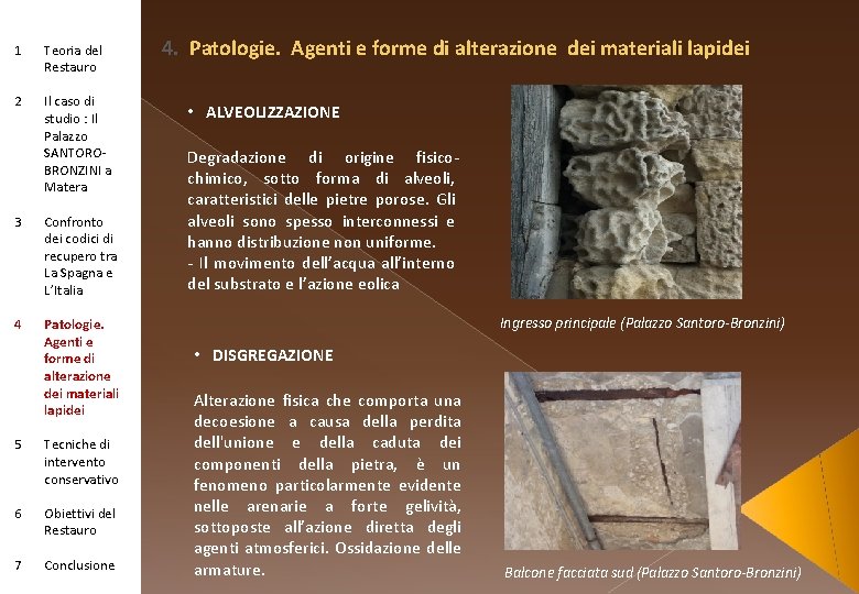 1 Teoria del Restauro 2 Il caso di studio : Il Palazzo SANTOROBRONZINI a