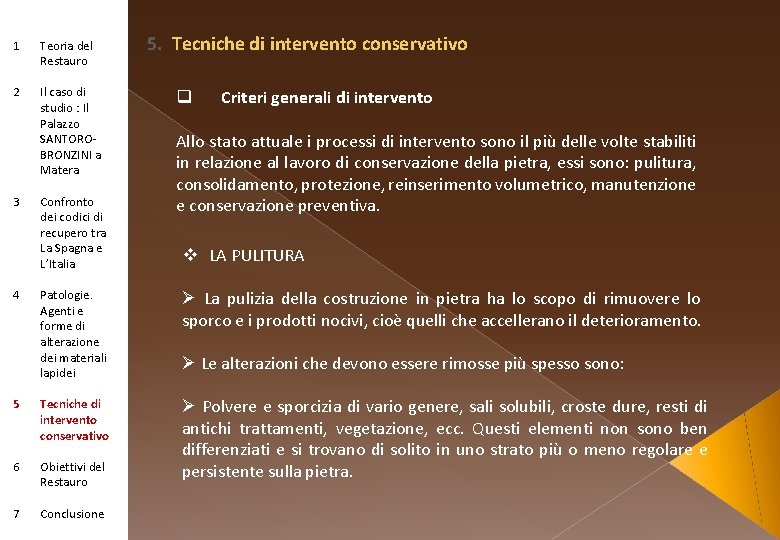 1 Teoria del Restauro 2 Il caso di studio : Il Palazzo SANTOROBRONZINI a