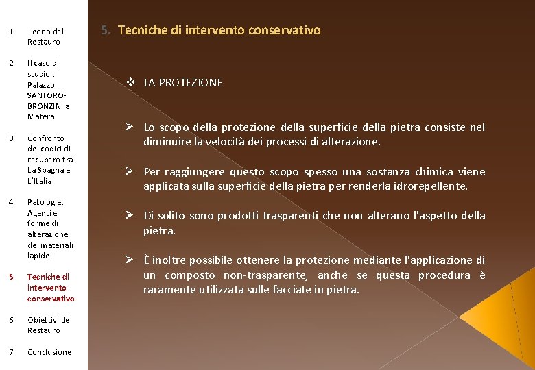 1 Teoria del Restauro 2 Il caso di studio : Il Palazzo SANTOROBRONZINI a