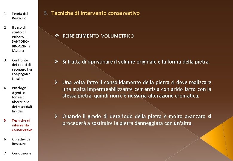 1 Teoria del Restauro 2 Il caso di studio : Il Palazzo SANTOROBRONZINI a