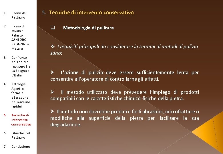 1 Teoria del Restauro 2 Il caso di studio : Il Palazzo SANTOROBRONZINI a