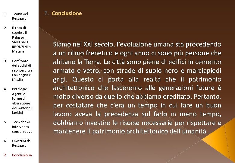 1 Teoria del Restauro 2 Il caso di studio : Il Palazzo SANTOROBRONZINI a