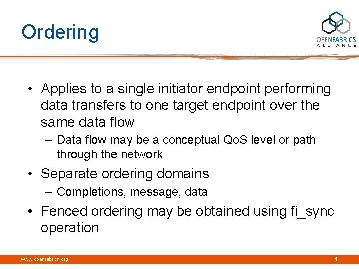 Ordering • Applies to a single initiator endpoint performing data transfers to one target