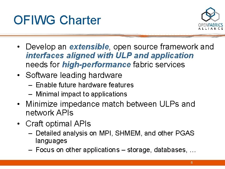 OFIWG Charter • Develop an extensible, open source framework and interfaces aligned with ULP