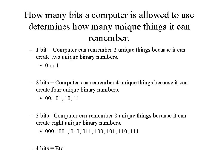 How many bits a computer is allowed to use determines how many unique things