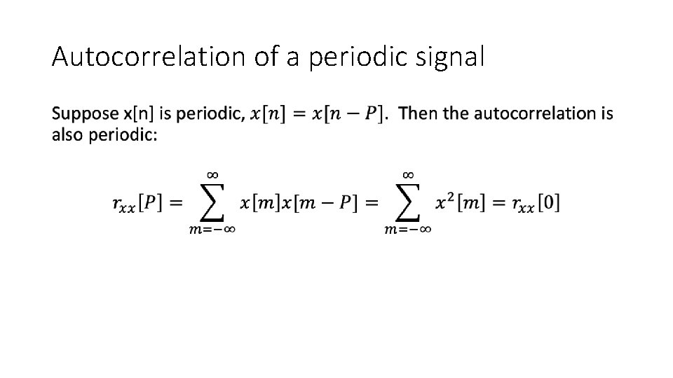 Autocorrelation of a periodic signal • 