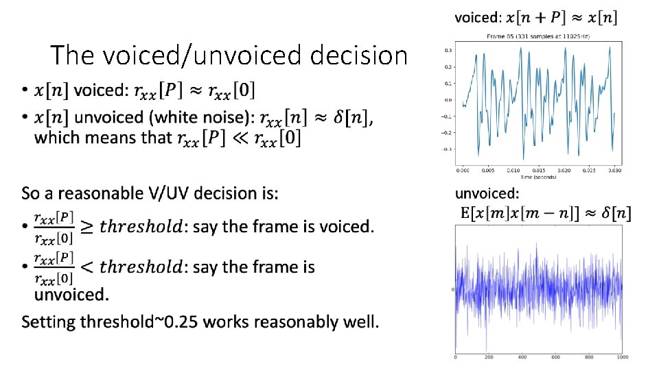 The voiced/unvoiced decision • 