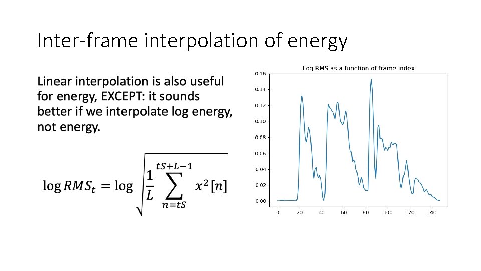 Inter-frame interpolation of energy • 