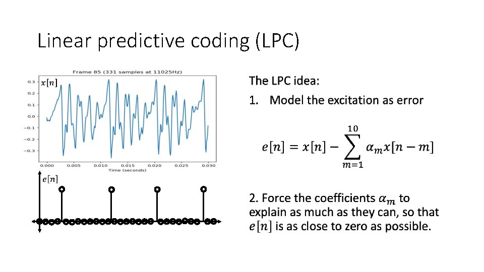 Linear predictive coding (LPC) • 