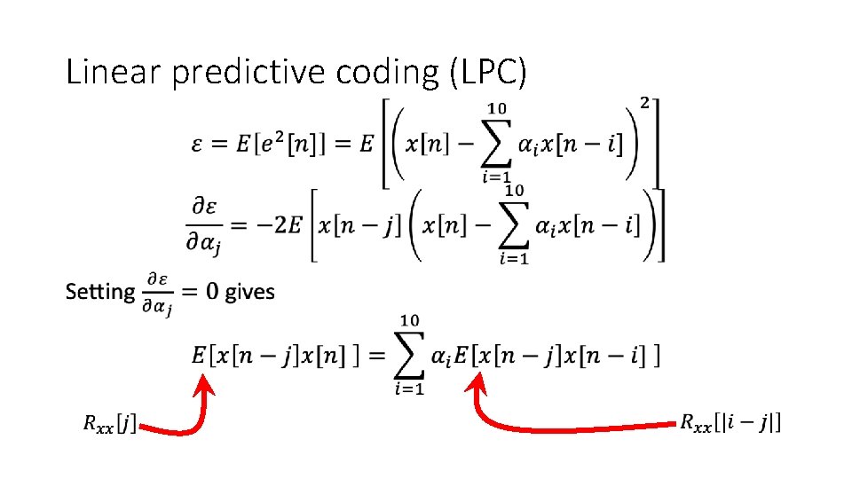 Linear predictive coding (LPC) • 
