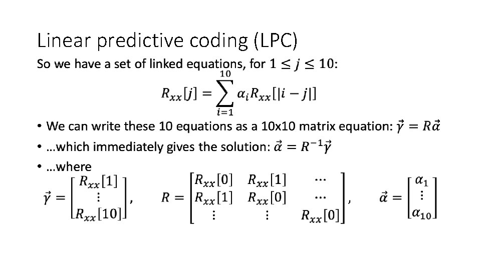 Linear predictive coding (LPC) • 