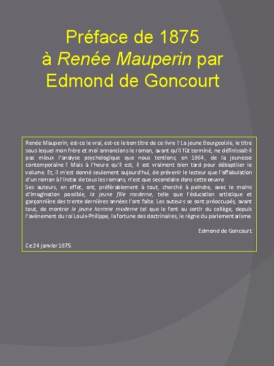 Préface de 1875 à Renée Mauperin par Edmond de Goncourt Renée Mauperin, est-ce le
