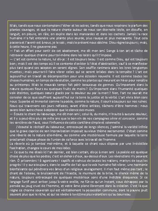 Mais, tandis que nous contemplons l’éther et les astres, tandis que nous respirons le