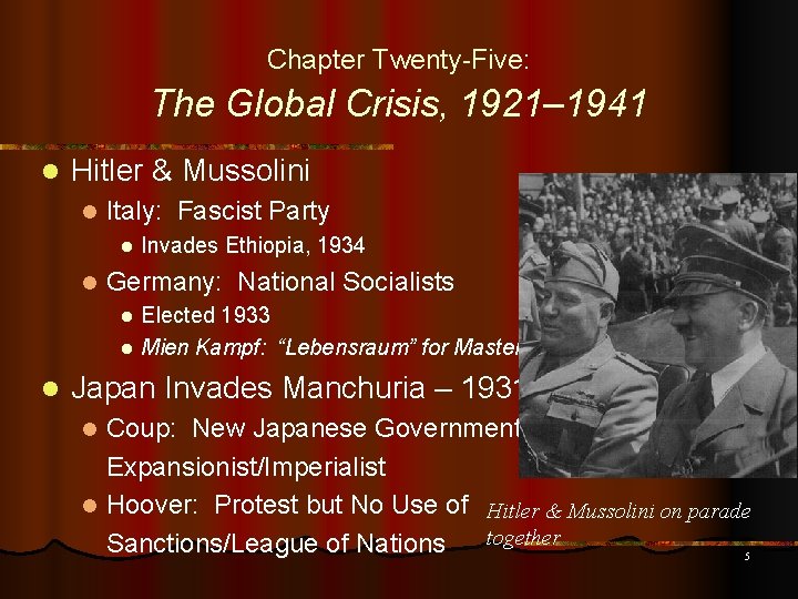Chapter Twenty-Five: The Global Crisis, 1921– 1941 l Hitler & Mussolini l Italy: Fascist