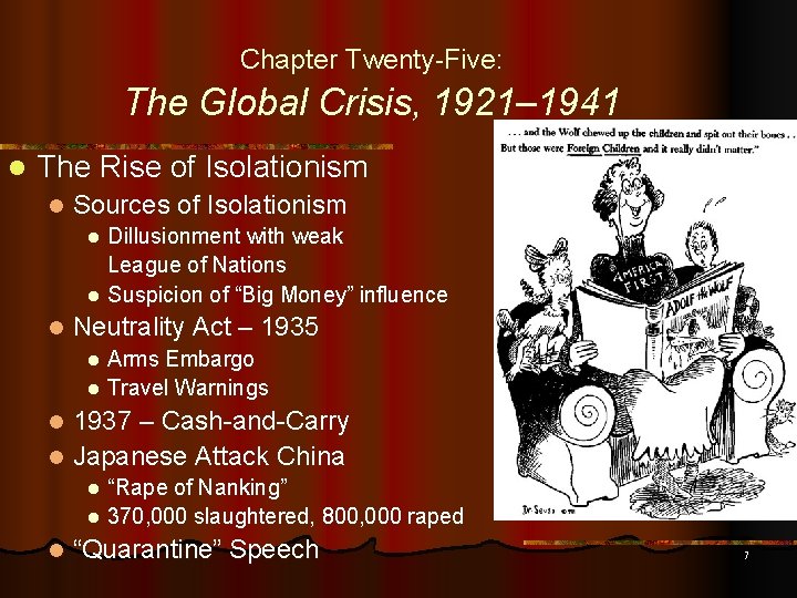 Chapter Twenty-Five: The Global Crisis, 1921– 1941 l The Rise of Isolationism l Sources