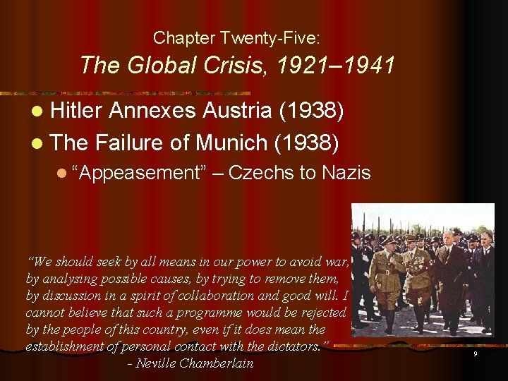 Chapter Twenty-Five: The Global Crisis, 1921– 1941 l Hitler Annexes Austria (1938) l The