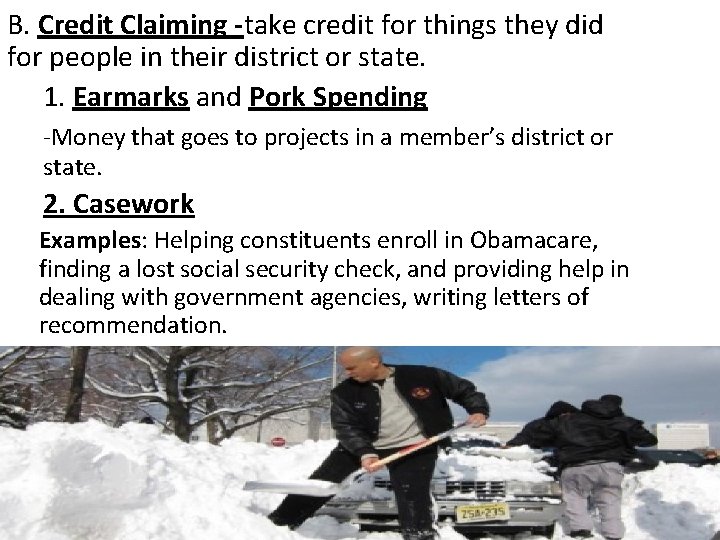 B. Credit Claiming -take credit for things they did for people in their district