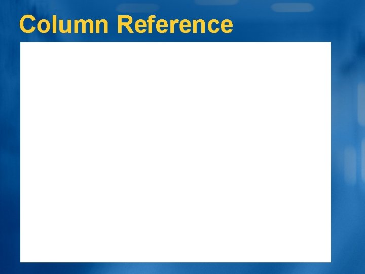 Column Reference 
