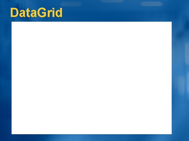 Data. Grid 