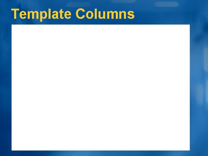 Template Columns 