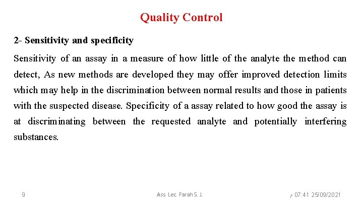 Quality Control 2 - Sensitivity and specificity Sensitivity of an assay in a measure