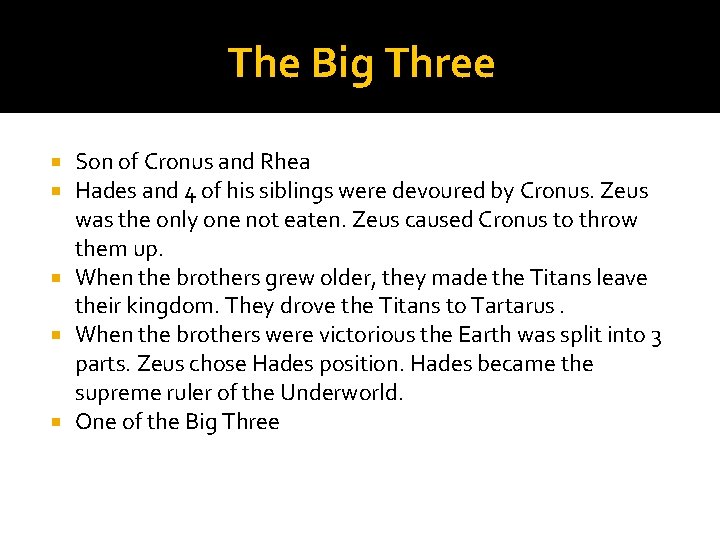 The Big Three Son of Cronus and Rhea Hades and 4 of his siblings