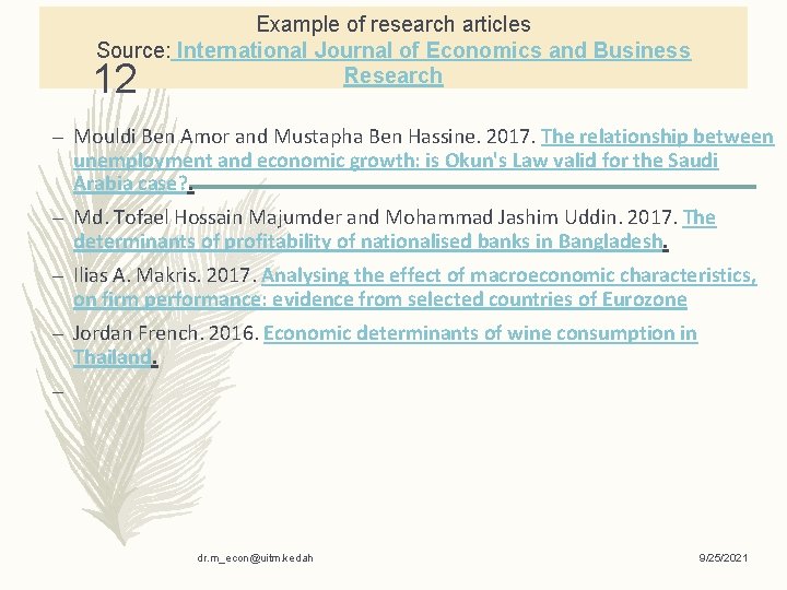 Example of research articles Source: International Journal of Economics and Business Research 12 –