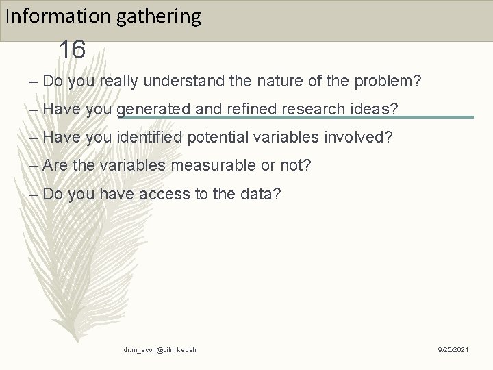 Information gathering 16 – Do you really understand the nature of the problem? –