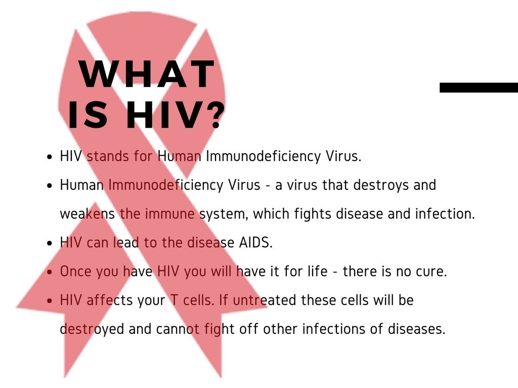 WHAT IS HIV? ➤ HIV stands for Human Immunodeficiency Virus. ➤ Human Immunodeficiency Virus