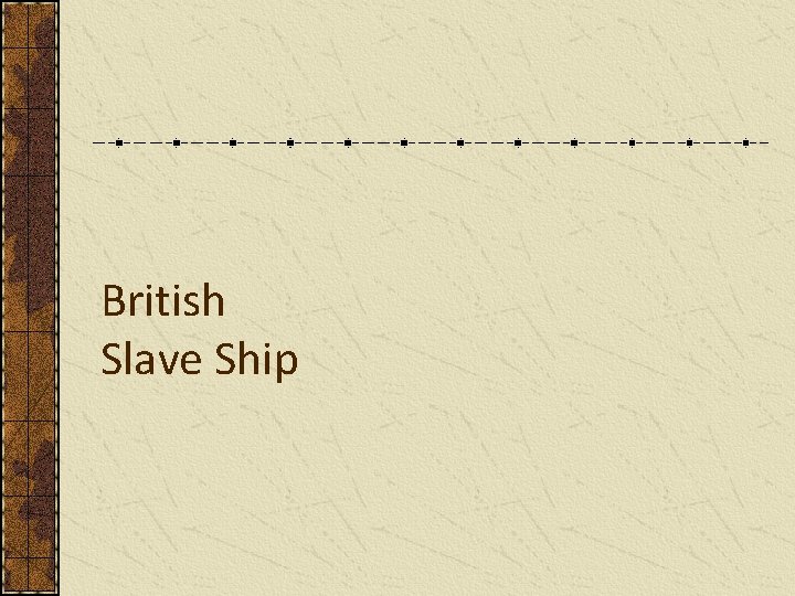 British Slave Ship 